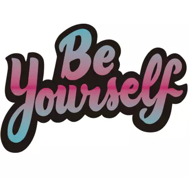 BE YOURSELF quote sticker - TenStickers