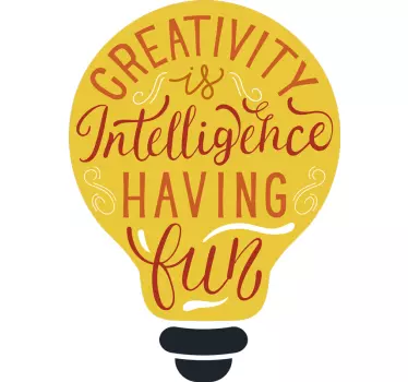 CREATIVITY IS INTELLIGENCE HAVING FUN quote sticker - TenStickers