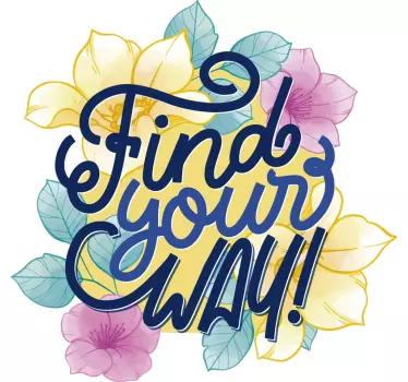 FIND YOUR WAY quote sticker - TenStickers