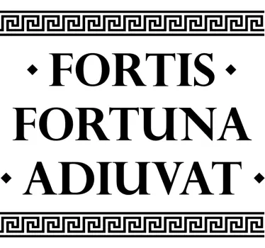 Fortis fortuna adiuvat quote sticker - TenStickers