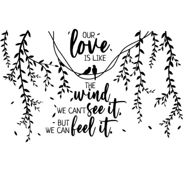 Quote sticker our love is like the wind - TenStickers