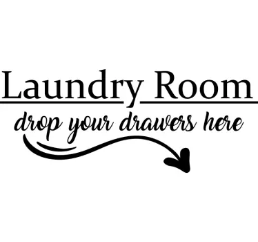 Drop Your Drawers Here text wall decal - TenStickers