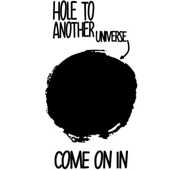 Hole to Another Universe text wall decal - TenStickers