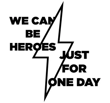 Quote sticker we can be heroes just - TenStickers