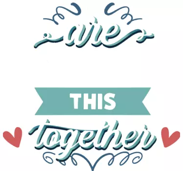 We Are All In This quote sticker - TenStickers