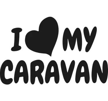 I love my caravan decal - TenStickers