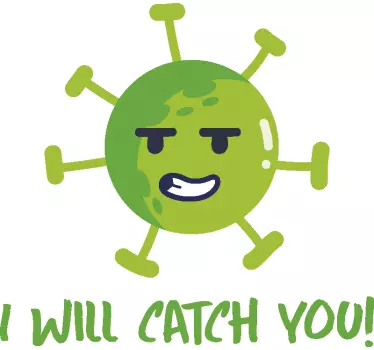Covid 19 I will catch you Car Decal - TenStickers
