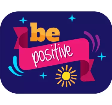Be positive motivational sticker - TenStickers