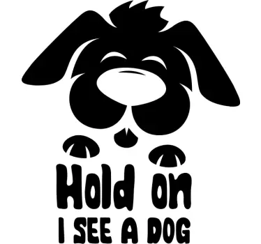 Hold on I see a dog car sticker - TenStickers