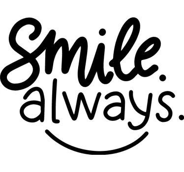 Quote sticker smile always - TenStickers