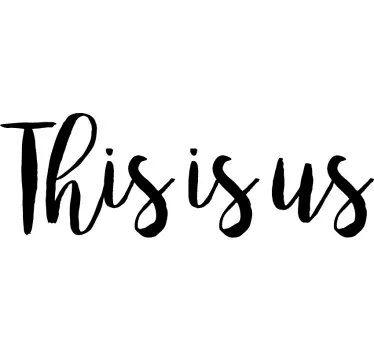 This is us text text wall decal - TenStickers