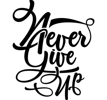 Never give up inspirational quote stickers - TenStickers