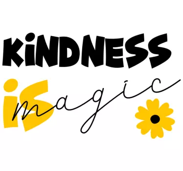 Kindness is Magic decals for furniture - TenStickers