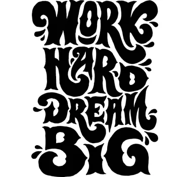 work hard dream big inspirational quote decal - TenStickers