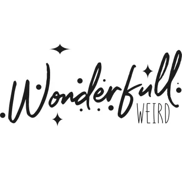 Amazing Unusual Saying quote sticker - TenStickers