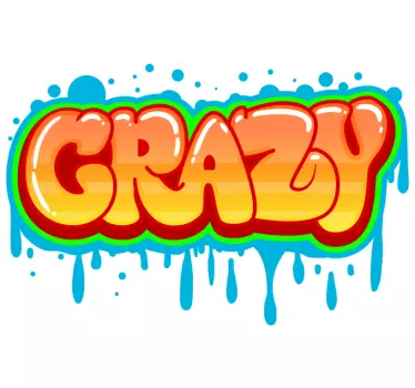 Sticker graffiti crazy text wall decal - TenStickers