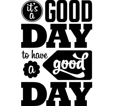 Good Day Quote Wall Sticker - TenStickers
