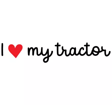 I love my tractor car decal - TenStickers