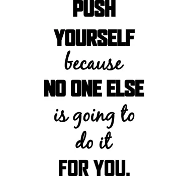 Push yourself inspirational quote stickers - TenStickers