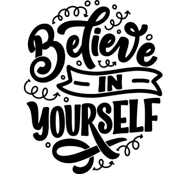 Believe in Your Abilities quote sticker - TenStickers