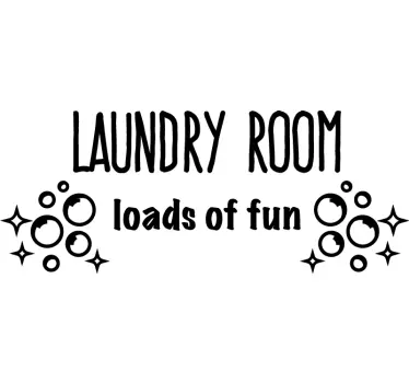 Laundry loads of fun home quote wall decal - TenStickers