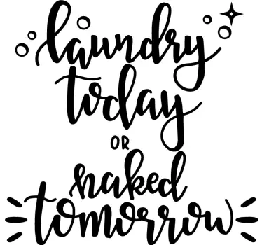 Laundry or naked home quote wall decal - TenStickers