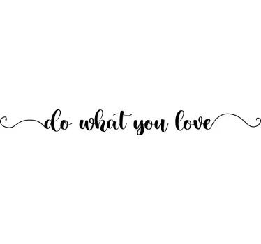 do what you love lettering inspirational quote sticker - TenStickers