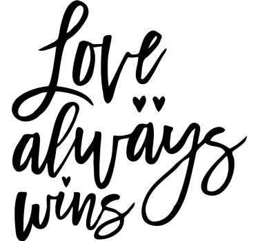 Love always wins quote sticker - TenStickers