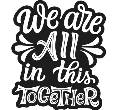 All in this together window decal - TenStickers