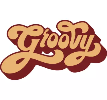 Groovy text popular saying decal - TenStickers