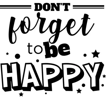 Quote sticker don't forget to be happy - TenStickers