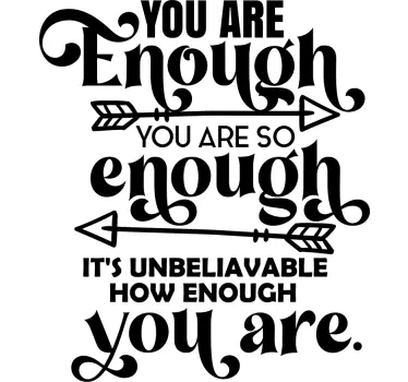 You are enough quote sticker - TenStickers