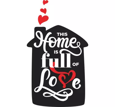 This home is full of love quote sticker - TenStickers