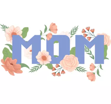 Quote sticker floral mom design - TenStickers