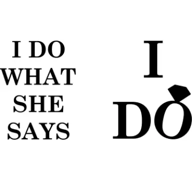 I do what she says wedding sticker - TenStickers