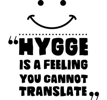 Wall decal quotes you can't translate hygge - TenStickers