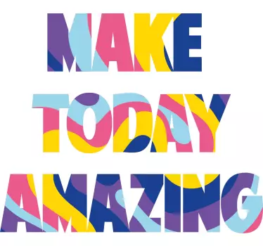 Colorful Motivational Phrase quote sticker - TenStickers