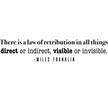 Law of retribution Miles Franklin Australian quote - TenStickers