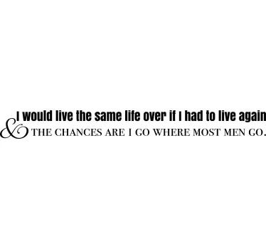 I would live the same life quote sticker - TenStickers