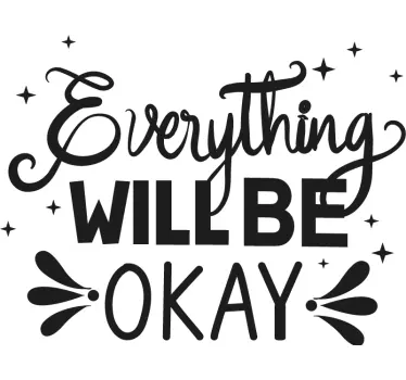 Everything be ok motivational sticker - TenStickers