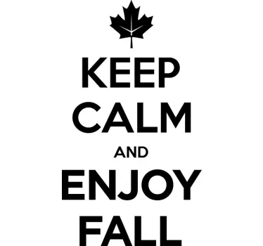 Quote sticker keep calm enjoy autumn - TenStickers