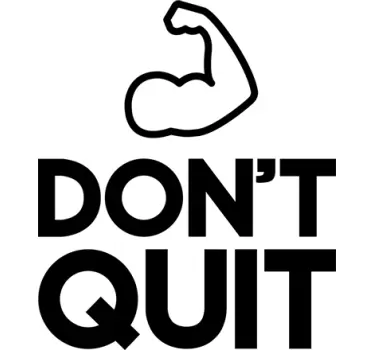 Don't Quit Wall Sticker - TenStickers