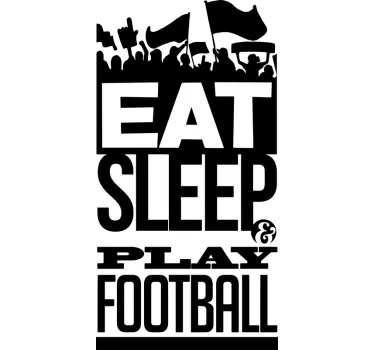Eat Sleep and Play Football Wall Sticker - TenStickers