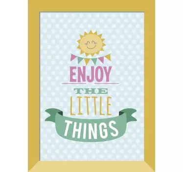 ENJOY THE LITTLE THINGS quote sticker - TenStickers