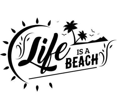 Life Is a Beach Home Wall Sticker - TenStickers