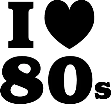 Quote sticker i love the 80s - TenStickers
