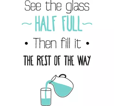 Quote sticker see glass half full - TenStickers