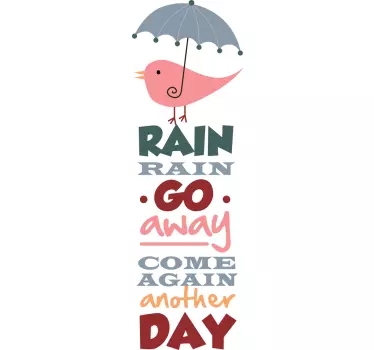 Rain Rain Go Away Wall Sticker - TenStickers