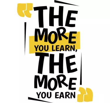 The More You Learn Text Sticker - TenStickers