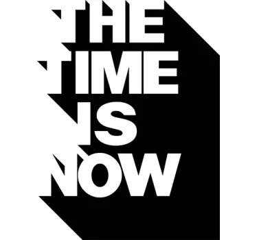 Time is now motivational decal - TenStickers